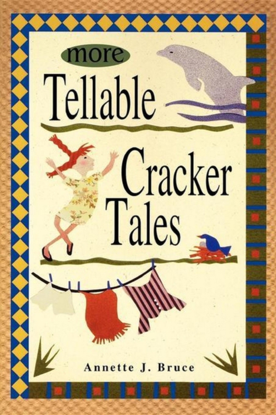 More Tellable Cracker Tales (e-bog) af Bruce, Annette J.