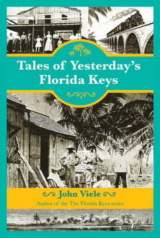 Tales of Yesterday's Florida Keys (e-bog) af Viele, John