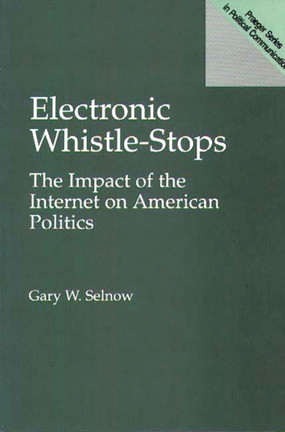 Electronic Whistle-Stops (e-bog) af Gary W. Selnow, Selnow