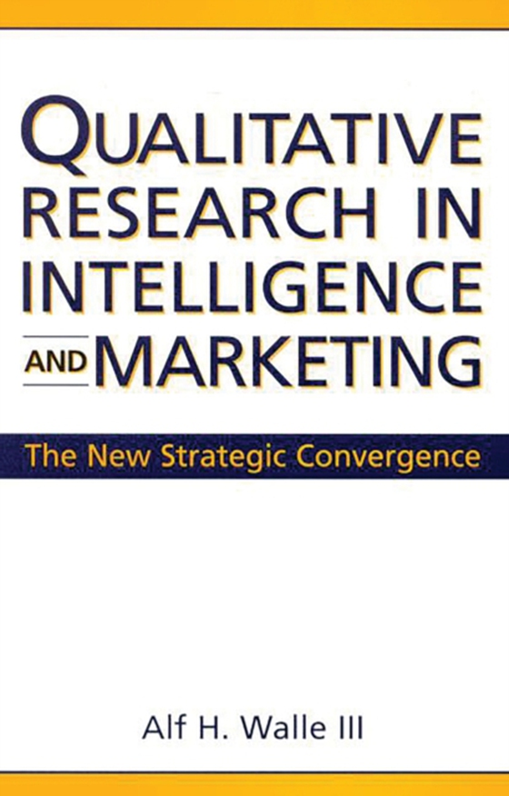 Qualitative Research in Intelligence and Marketing