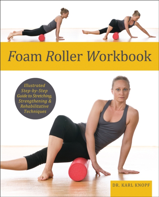 Foam Roller Workbook (e-bog) af Knopf, Karl