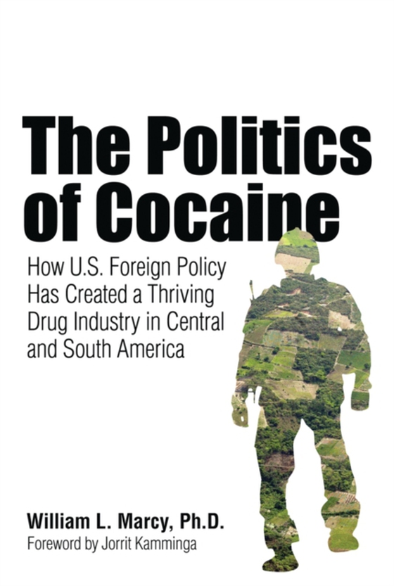 Politics of Cocaine (e-bog) af Marcy, William L.