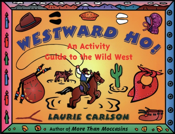 Westward Ho! (e-bog) af Carlson, Laurie