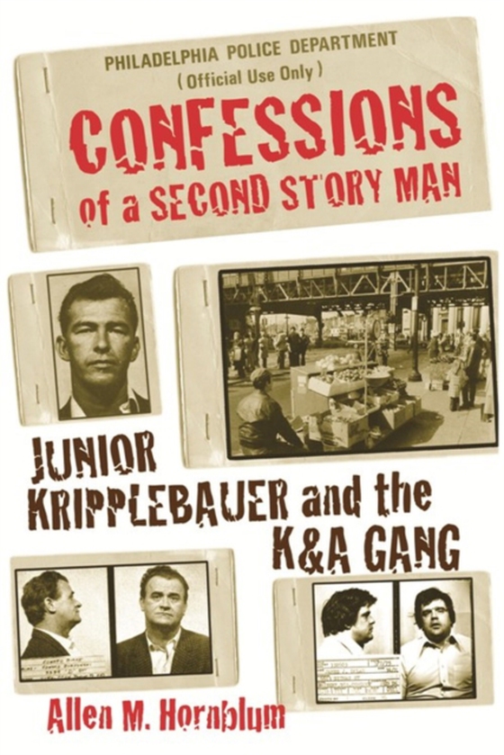 Confessions of a Second Story Man (e-bog) af Hornblum, Allen M.