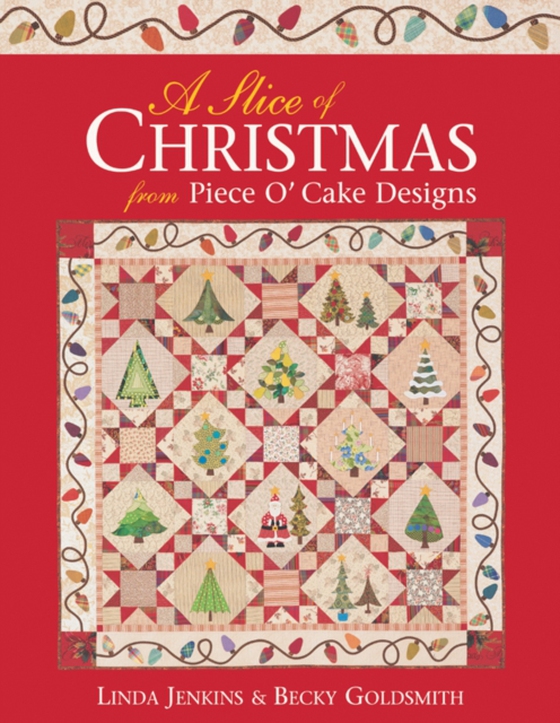 Slice of Christmas From Piece O' Cake Designs (e-bog) af Jenkins, Linda