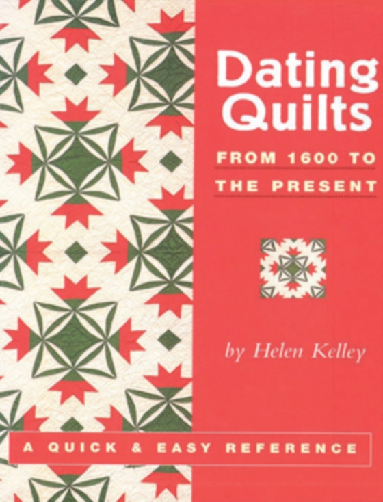 Dating Quilts (e-bog) af Kelley, Helen