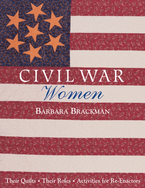 Civil War Women (e-bog) af Brackman, Barbara