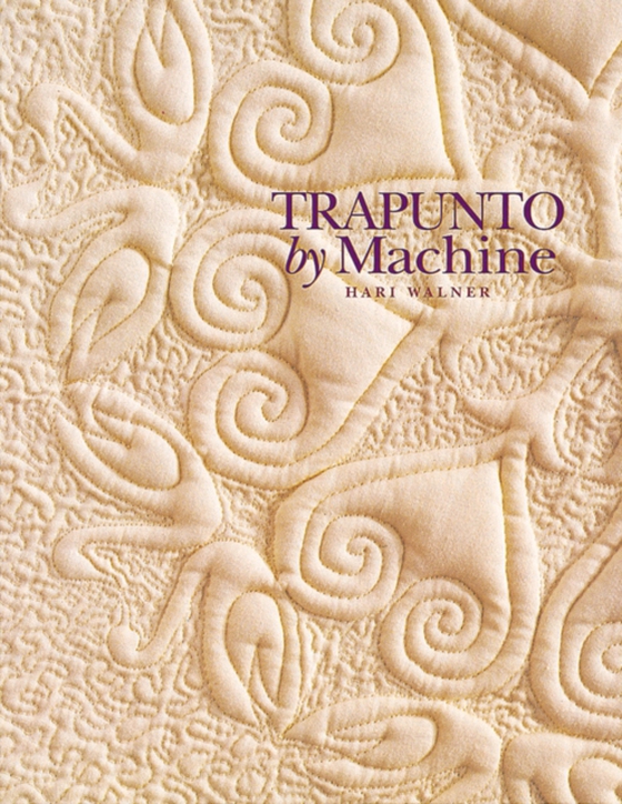 Trapunto By Machine (e-bog) af Walner, Hari