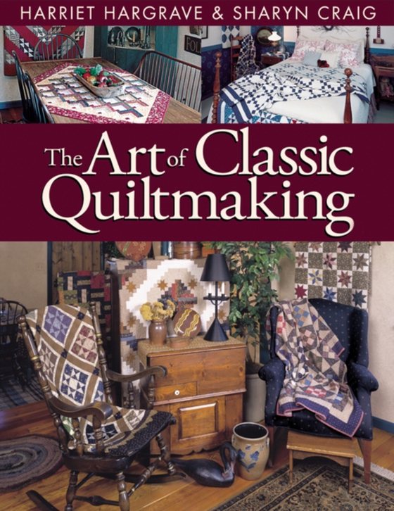 Art of Classic Quiltmaking