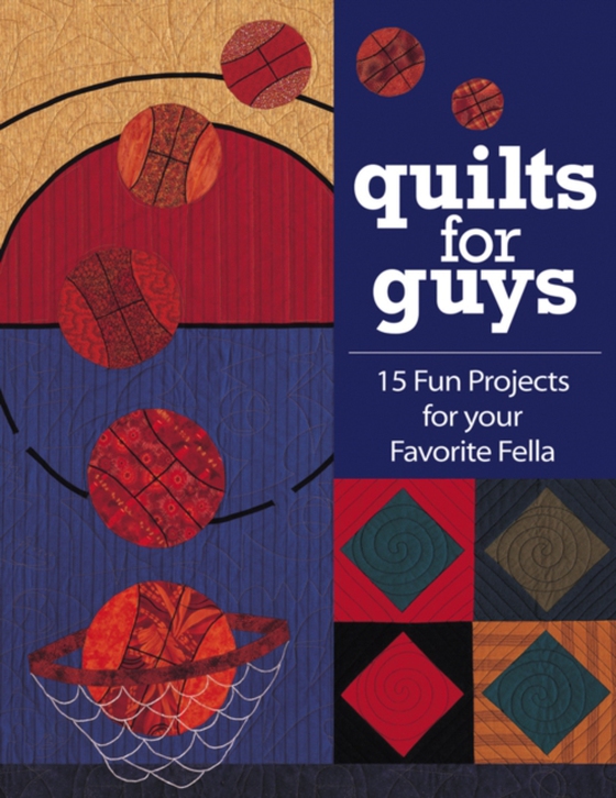 Quilts for Guys (e-bog) af C&T Publishing