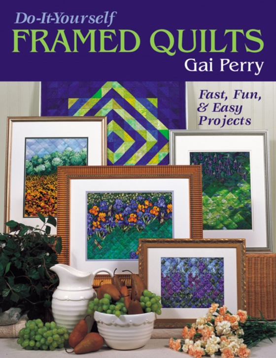 Do-It-Yourself Framed Quilts (e-bog) af Perry, Gai