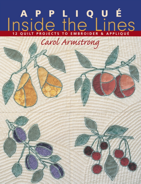 Applique Inside the Lines (e-bog) af Armstrong, Carol