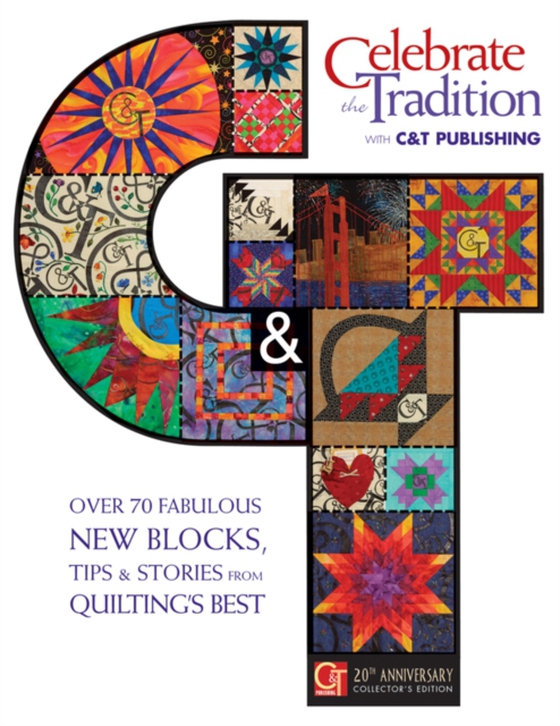 Celebrate the Tradition with C&T Publishing (e-bog) af -