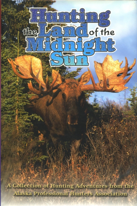 Hunting the Land of the Midnight Sun (e-bog) af APHA