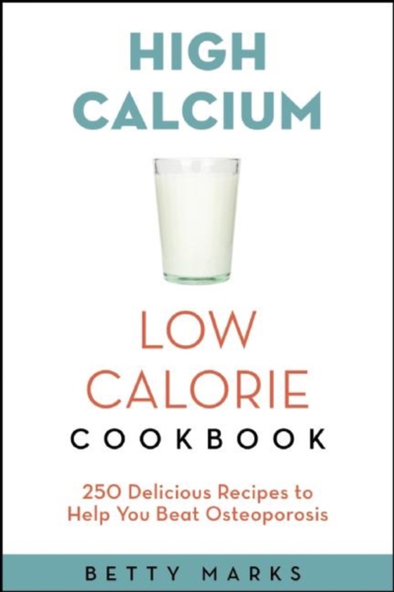 High-Calcium Low-Calorie Cookbook (e-bog) af Hope S M.M., Sc., R.D., C.D.E. Warshaw