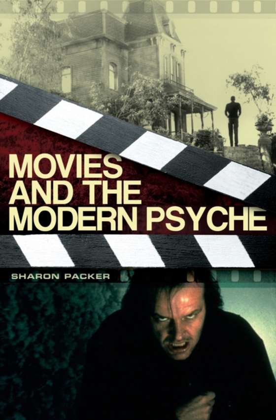 Movies and the Modern Psyche (e-bog) af Sharon Packer MD, MD