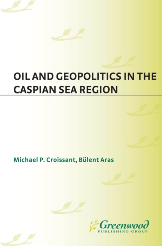 Oil and Geopolitics in the Caspian Sea Region