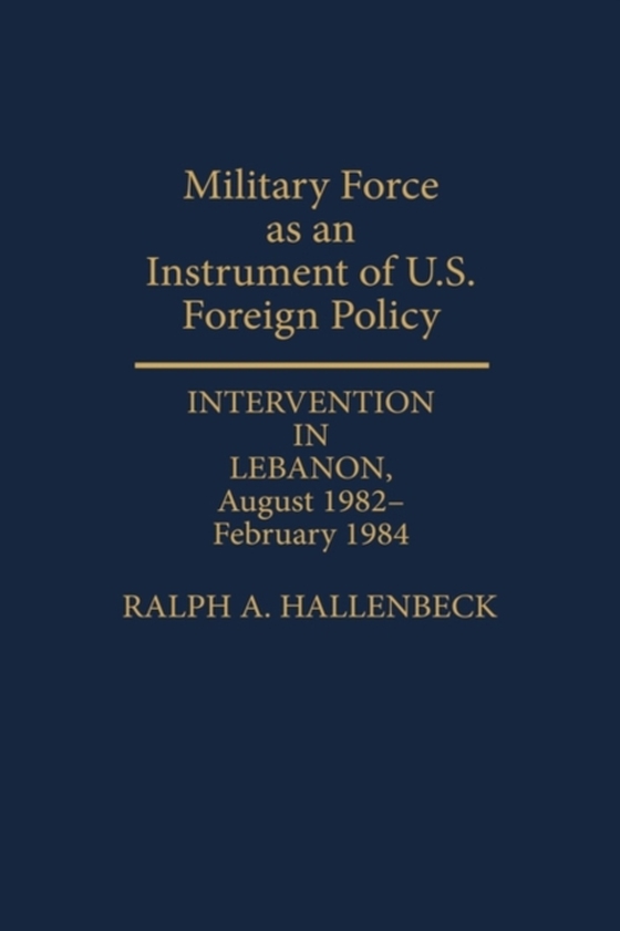 Military Force as an Instrument of U.S. Foreign Policy