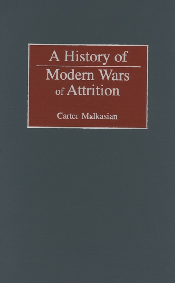 History of Modern Wars of Attrition (e-bog) af Carter Malkasian, Malkasian