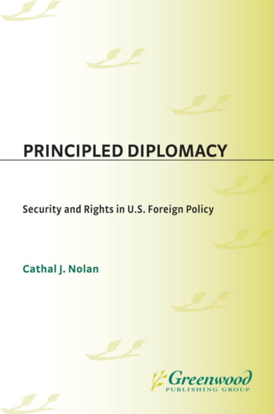 Principled Diplomacy (e-bog) af Cathal J. Nolan, Nolan