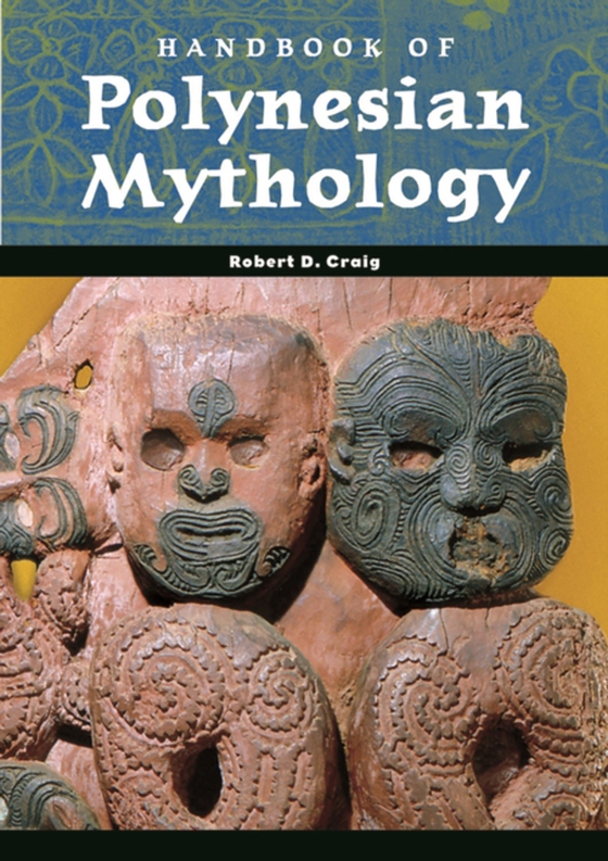 Handbook of Polynesian Mythology (e-bog) af Robert Dean Craig, Craig