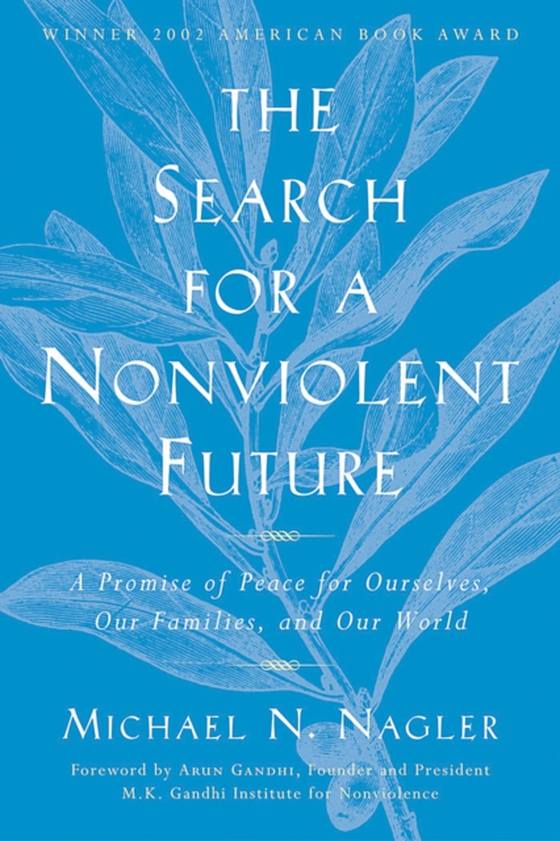 Search for a Nonviolent Future (e-bog) af Nagler, Michael N.