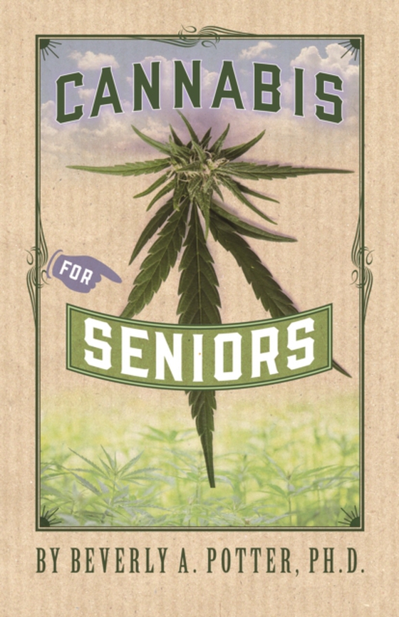 Cannabis for Seniors (e-bog) af Beverly A. Potter, PhD