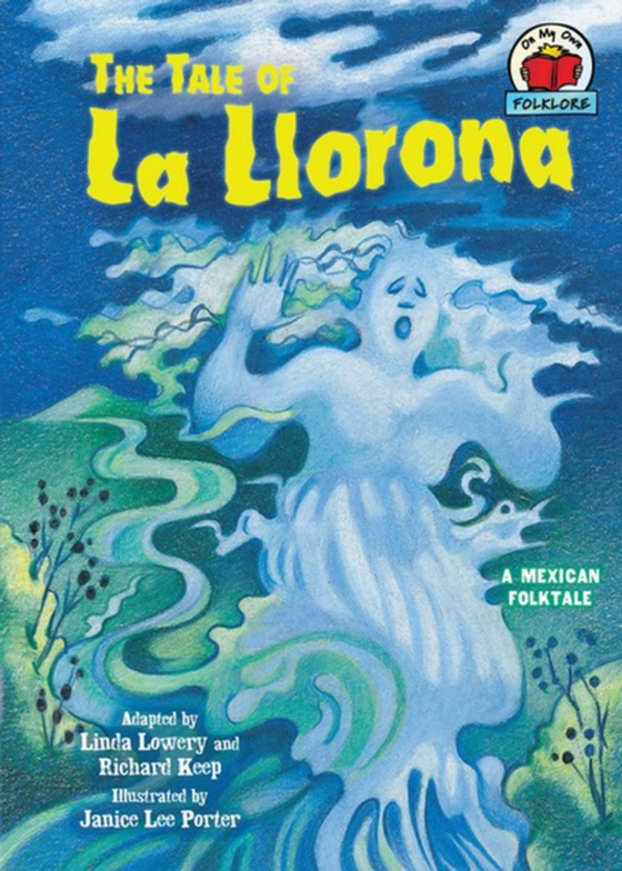 Tale of La Llorona (e-bog) af Lowery, Linda