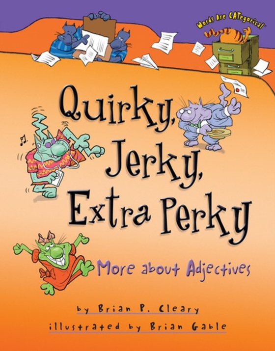 Quirky, Jerky, Extra Perky (e-bog) af Cleary, Brian P.