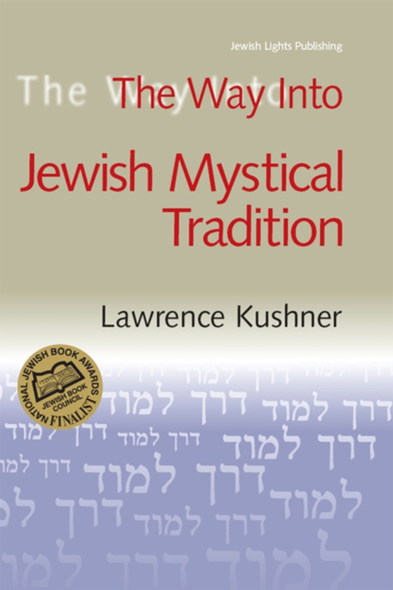 Way Into Jewish Mystical Tradition (e-bog) af Rabbi Lawrence A. Hoffman, PhD