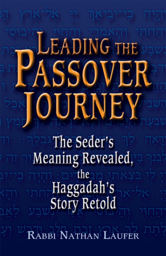 Leading the Passover Journey (e-bog) af Laufer, Rabbi Nathan