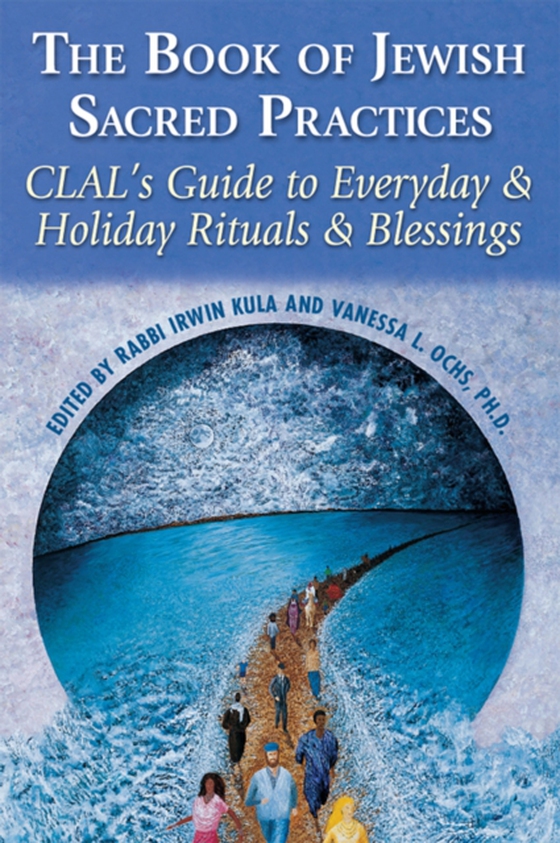 Book of Jewish Sacred Practices (e-bog) af Leadership, CLAL-The National Jewish Center for Learning and