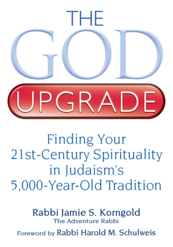 God Upgrade (e-bog) af Korngold, Rabbi Jamie S.