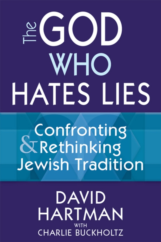 God Who Hates Lies (e-bog) af Hartman, David