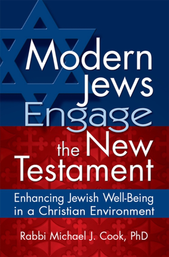 Modern Jews Engage the New Testament (e-bog) af Rabbi Michael J. Cook, PhD
