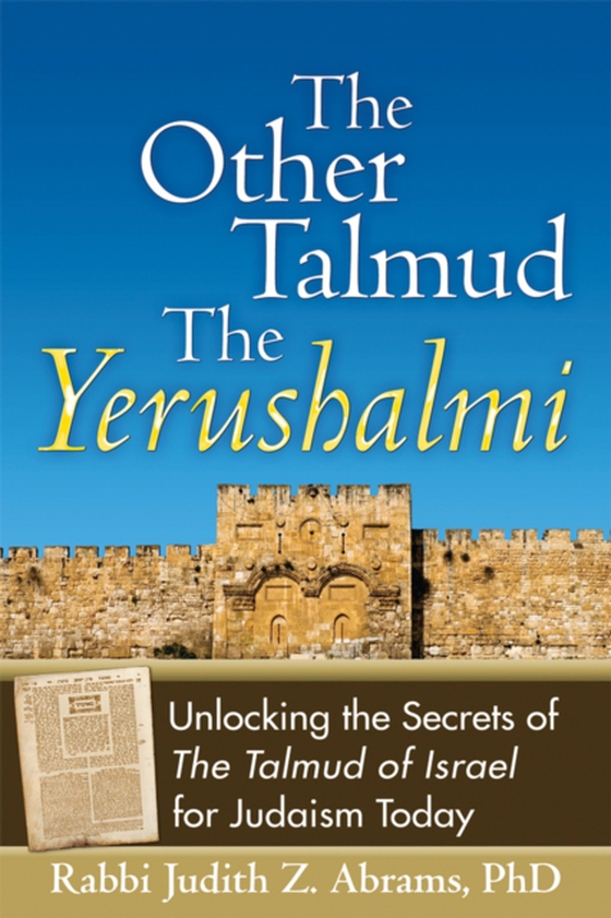 Other Talmud-The Yerushalmi (e-bog) af Abrams, Rabbi Judith Z.