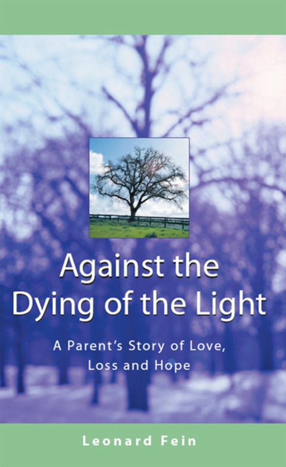 Against the Dying of the Light (e-bog) af Fein, Leonard