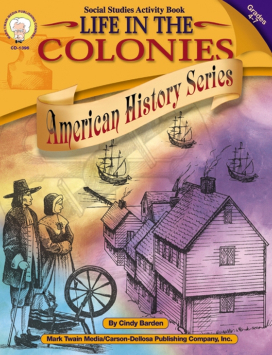 Life in the Colonies, Grades 4 - 7 (e-bog) af Barden, Cindy