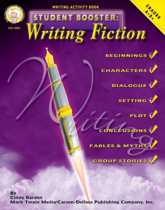 Student Booster: Writing Fiction, Grades 4 - 8 (e-bog) af Barden, Cindy