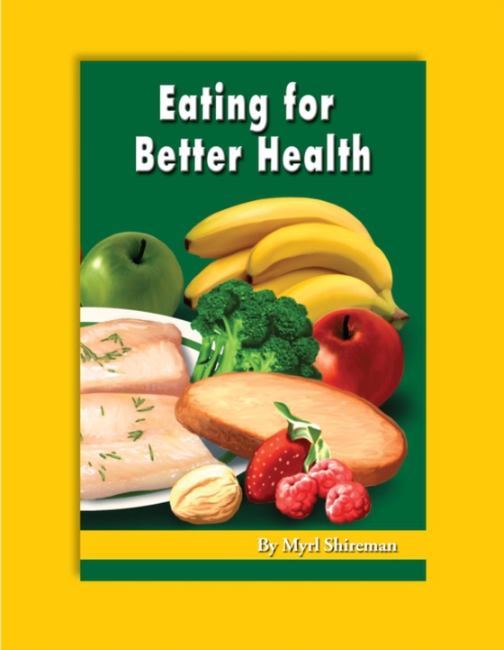 Eating for Better Health (e-bog) af Shireman, Myrl