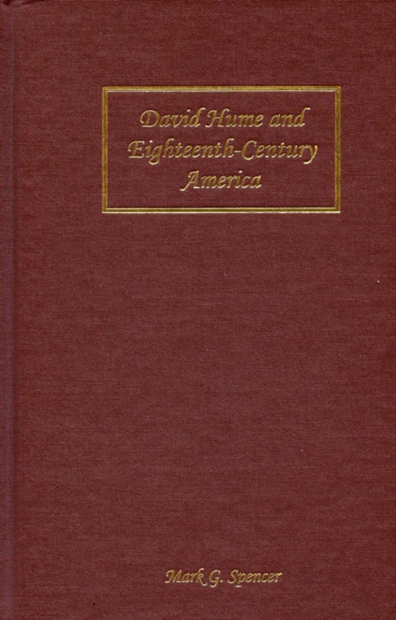 David Hume and Eighteenth-Century America (e-bog) af Spencer, Mark G.