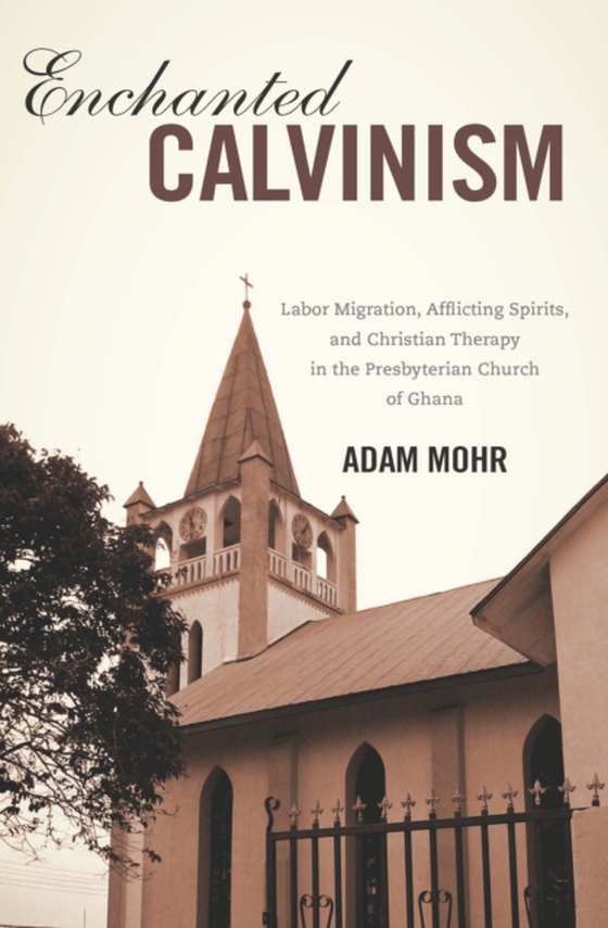 Enchanted Calvinism (e-bog) af Mohr, Adam