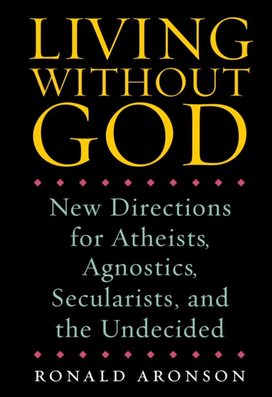 Living Without God (e-bog) af Aronson, Ronald