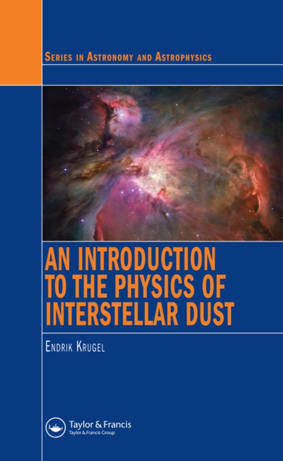 Introduction to the Physics of Interstellar Dust (e-bog) af Krugel, Endrik