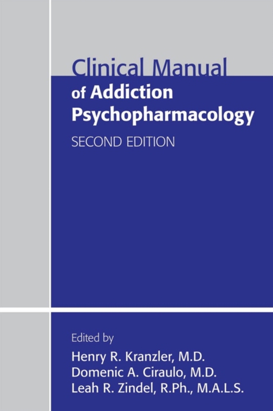 Clinical Manual of Addiction Psychopharmacology