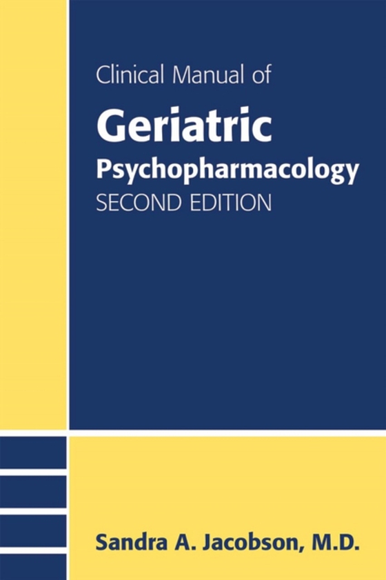 Clinical Manual of Geriatric Psychopharmacology (e-bog) af Jacobson, Sandra A.