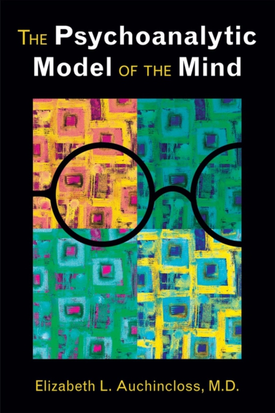 Psychoanalytic Model of the Mind (e-bog) af Auchincloss, Elizabeth L.