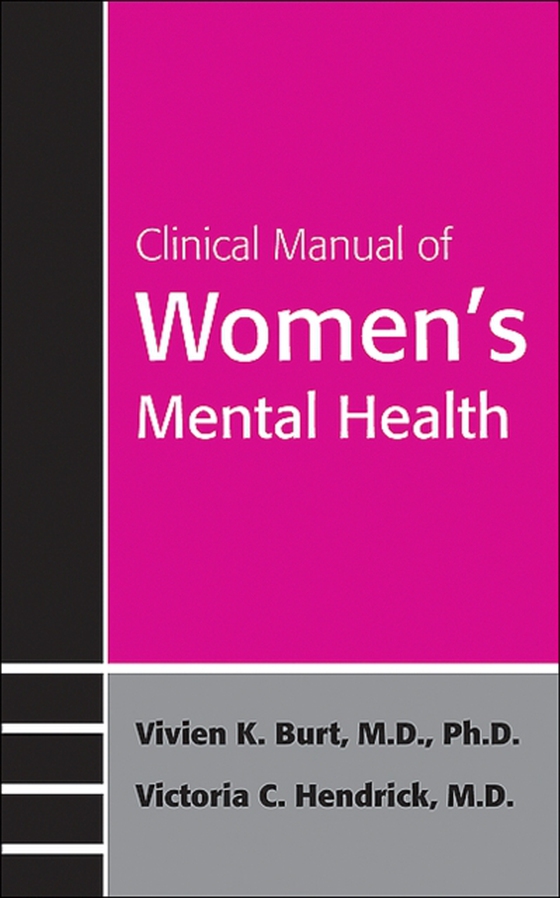 Clinical Manual of Women's Mental Health (e-bog) af Hendrick, Victoria C.