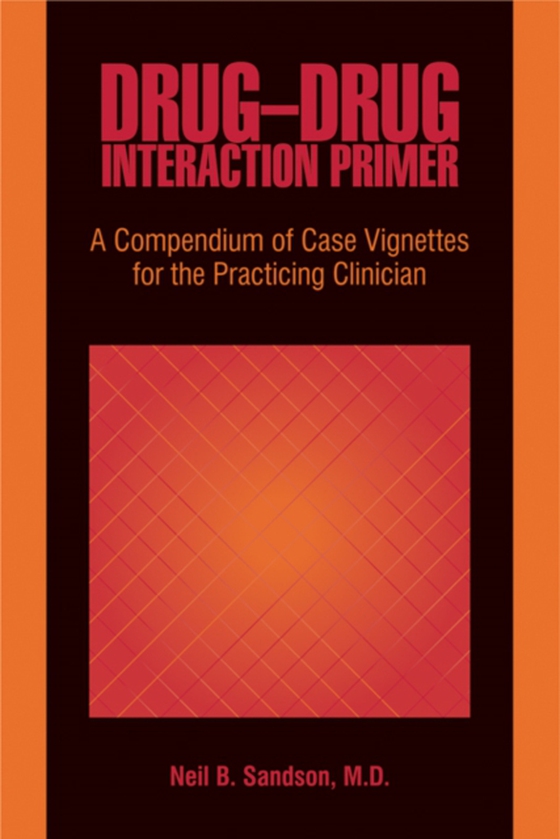 Drug-Drug Interaction Primer (e-bog) af Sandson, Neil B.