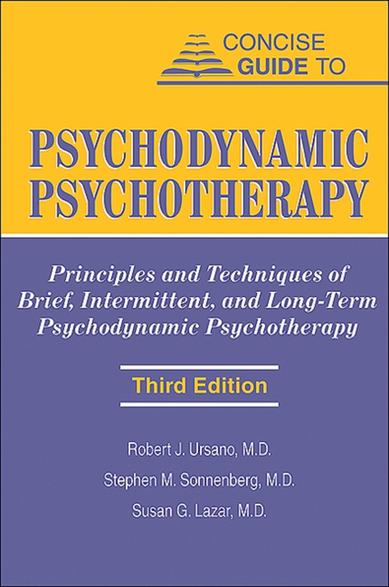 Concise Guide to Psychodynamic Psychotherapy (e-bog) af Lazar, Susan G.